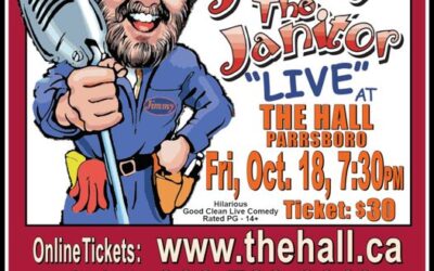 Jimmy the Janitor at the Hall in Parrsboro, Friday October 18th.